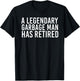 A LEGENDARY GARBAGE MAN RETIRED Funny Retirement Trash Gift T-Shirt - T-Shirt | Black