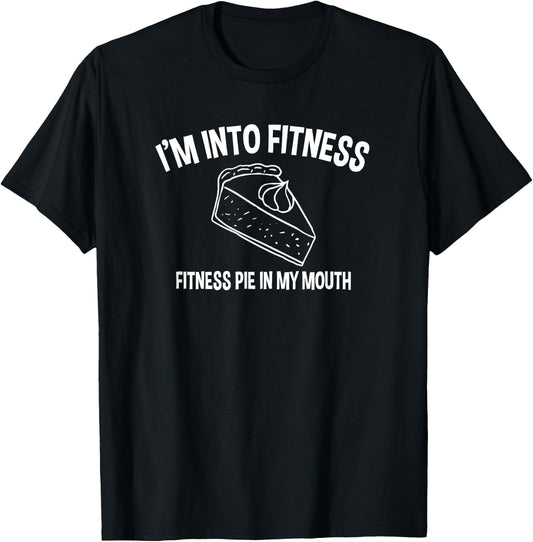 Fitness pie in my mouth funny Thanksgiving gym T-Shirt - T-Shirt | Black