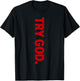 Try God T-Shirt - T-Shirt | Black
