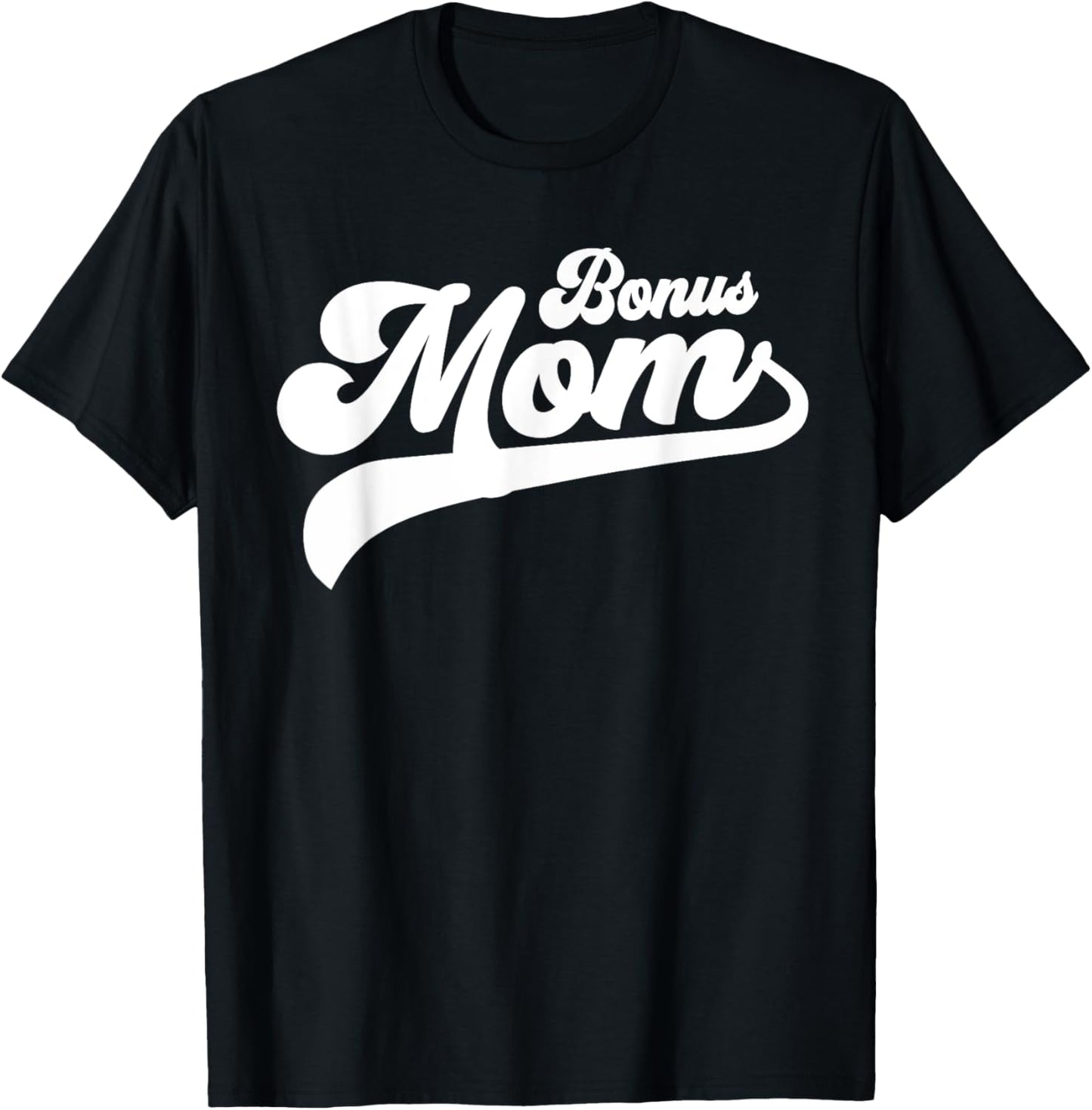 Bonus Mom Gifts Mother's Day Bonus Mom T-Shirt - T-Shirt | Black