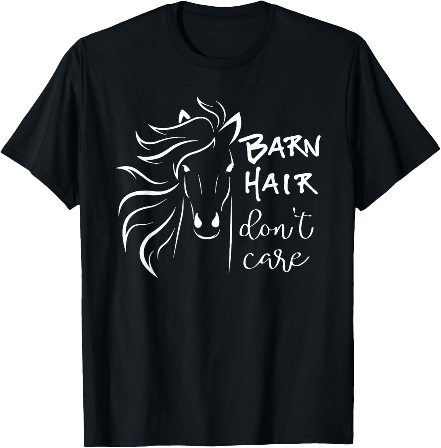BARN HAIR DON'T CARE Horse Riding Gift Equestrian Rodeo Girl T-Shirt - T-Shirt | Black
