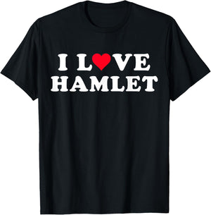 I Love Hamlet Matching Girlfriend & Boyfriend Hamlet Name T-Shirt - T-Shirt | Black