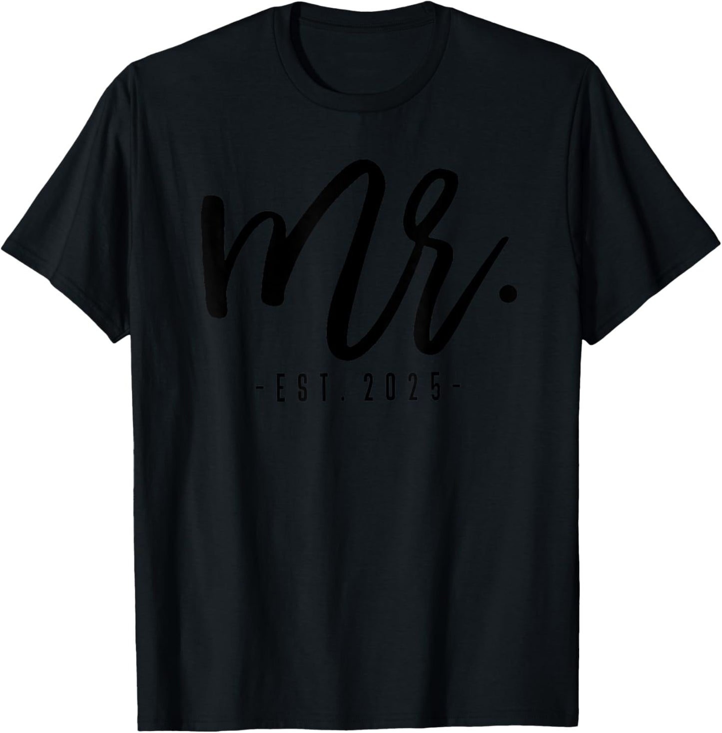 Engagement Party Husband & Wife Matching Couple Mr & Mrs Est. 2025 Just Married Wedding T-Shirt - T-Shirt | Black
