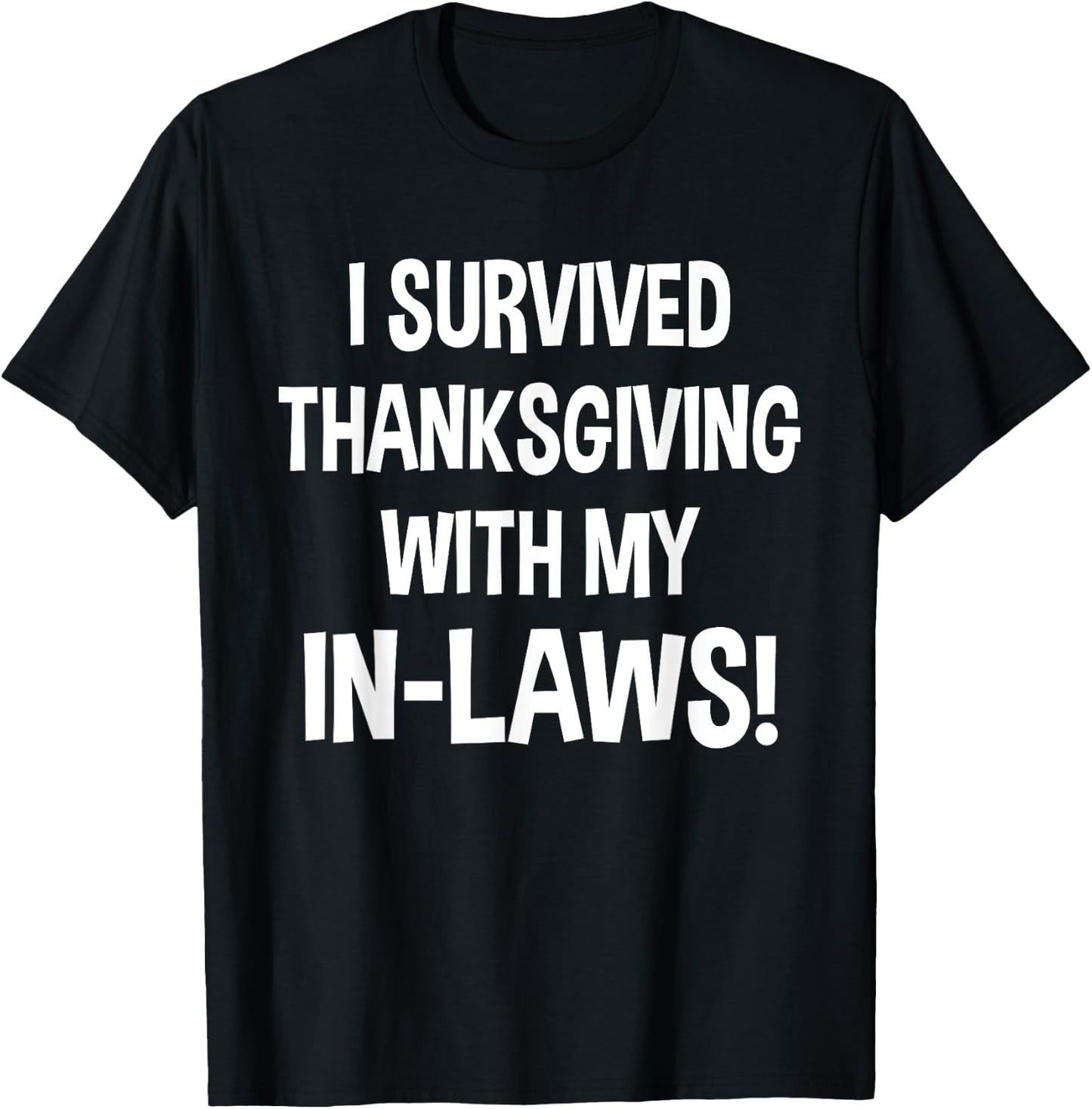Funny I Survived Thanksgiving with My In Laws Turkey Gag T-Shirt - T-Shirt | Black