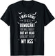 I was going to be a Democrat for Halloween Funny T-Shirt - T-Shirt | Black