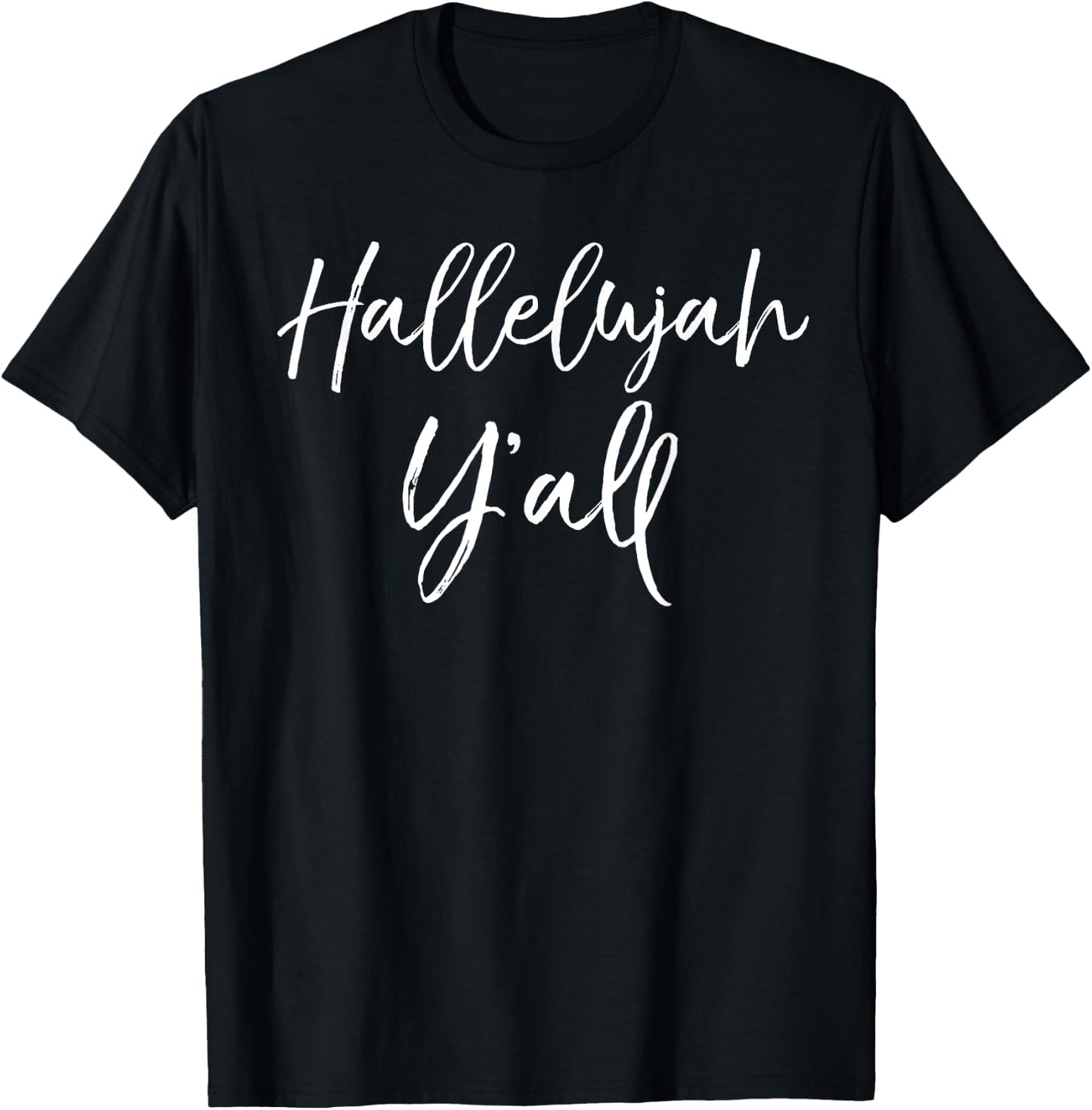 Hallelujah Y'all Shirt Southern Christian Worship T-Shirt - T-Shirt | Black