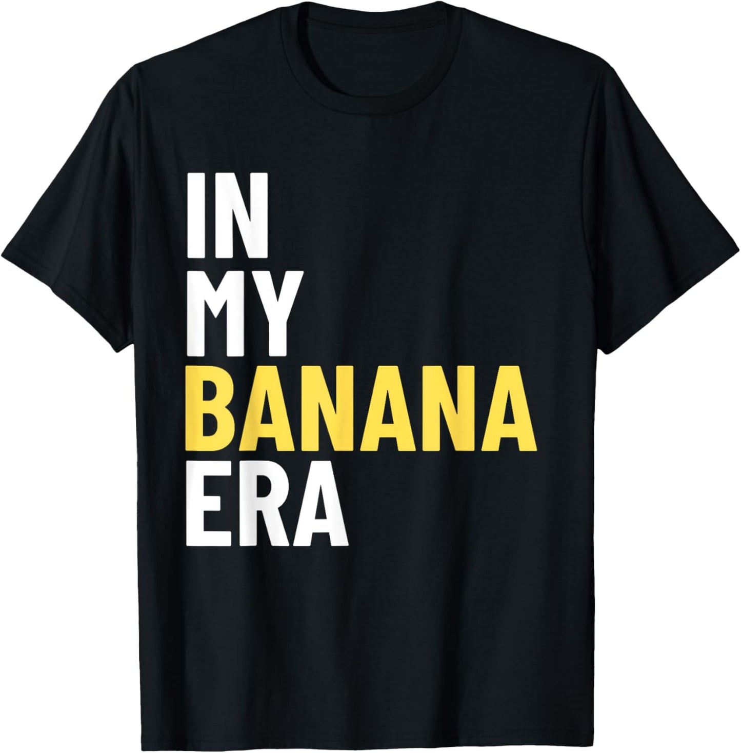 Kids In My Banana Era Funny Banana Lover Crew Women Men T-Shirt - T-Shirt | Black