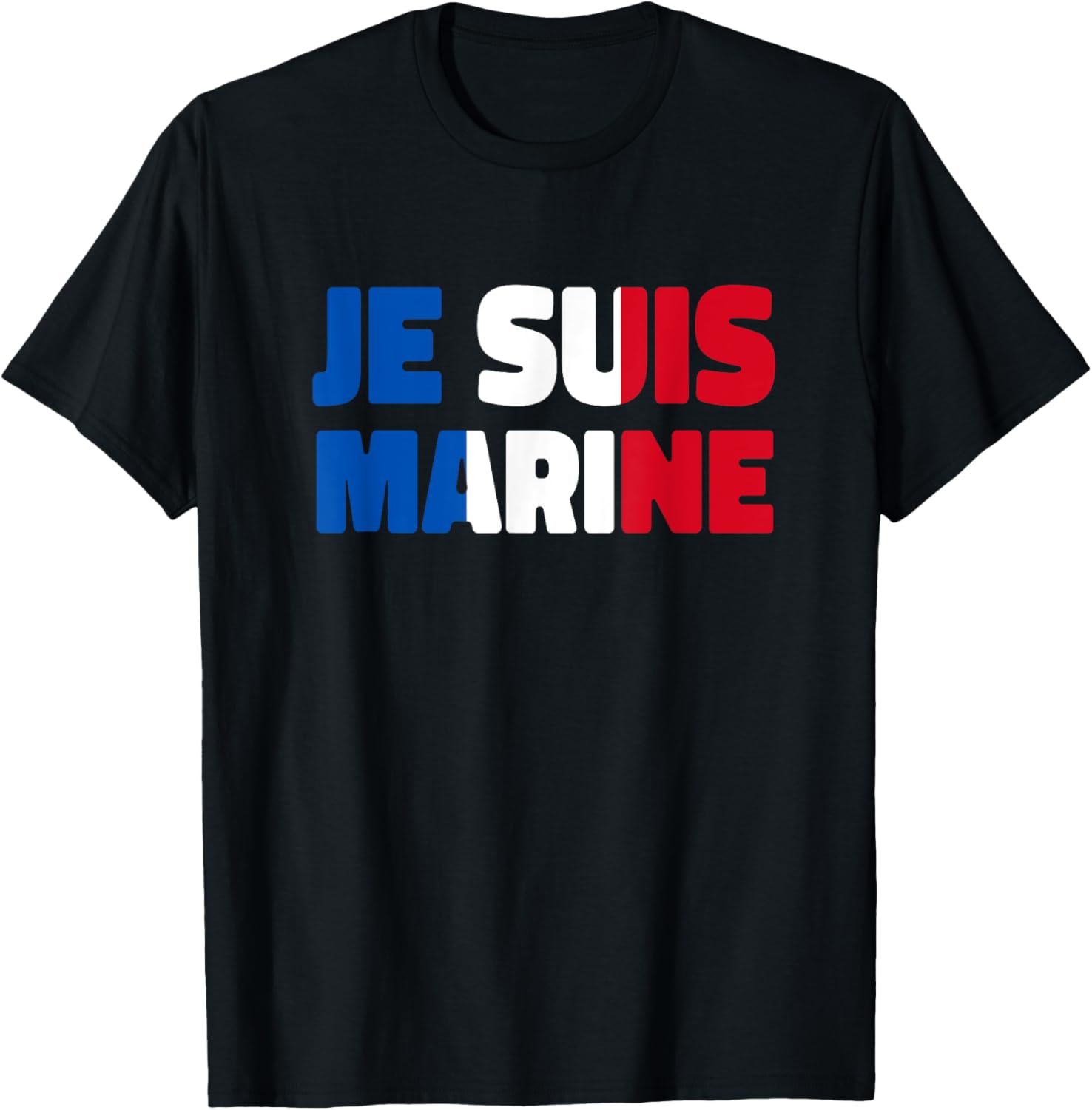 I'm Marine Le Pen , Black, S T-Shirt - T-Shirt | Black