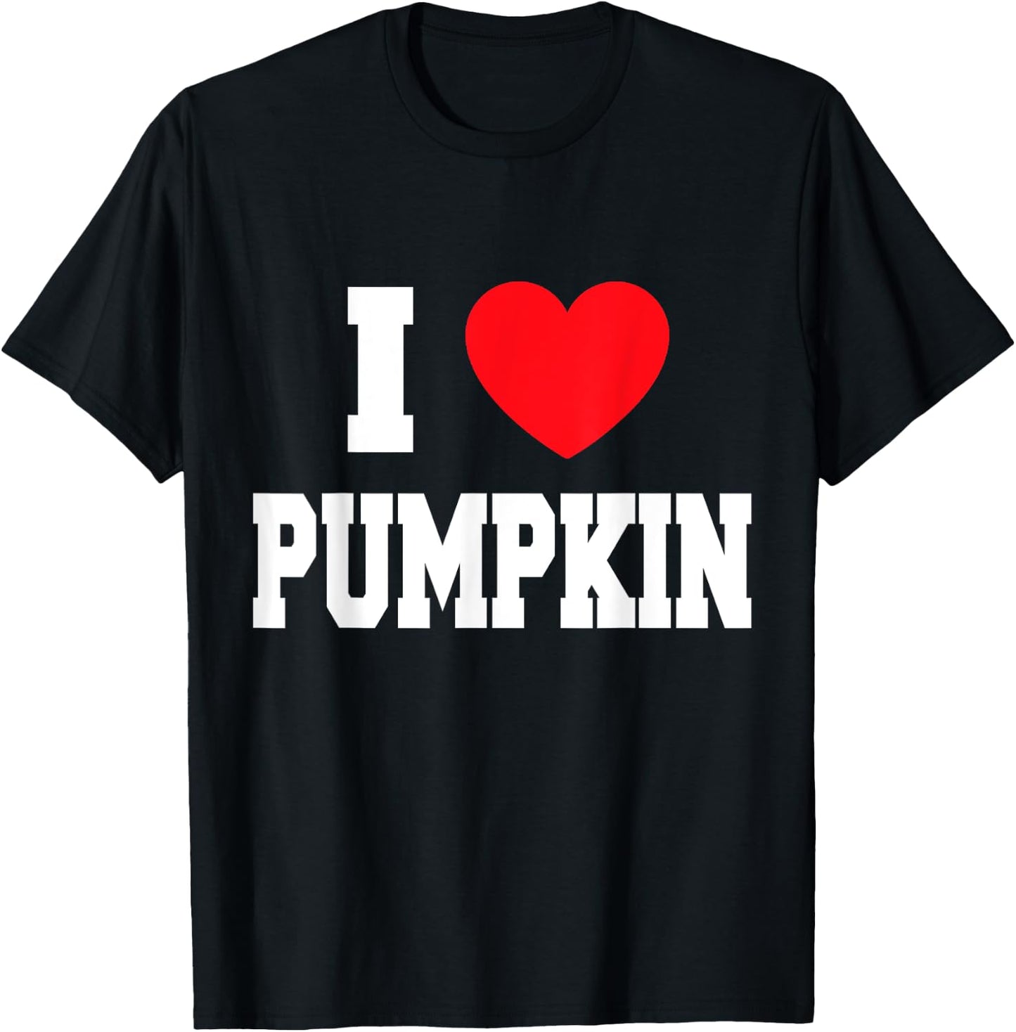 I Love Pumpkin T-Shirt - T-Shirt | Black