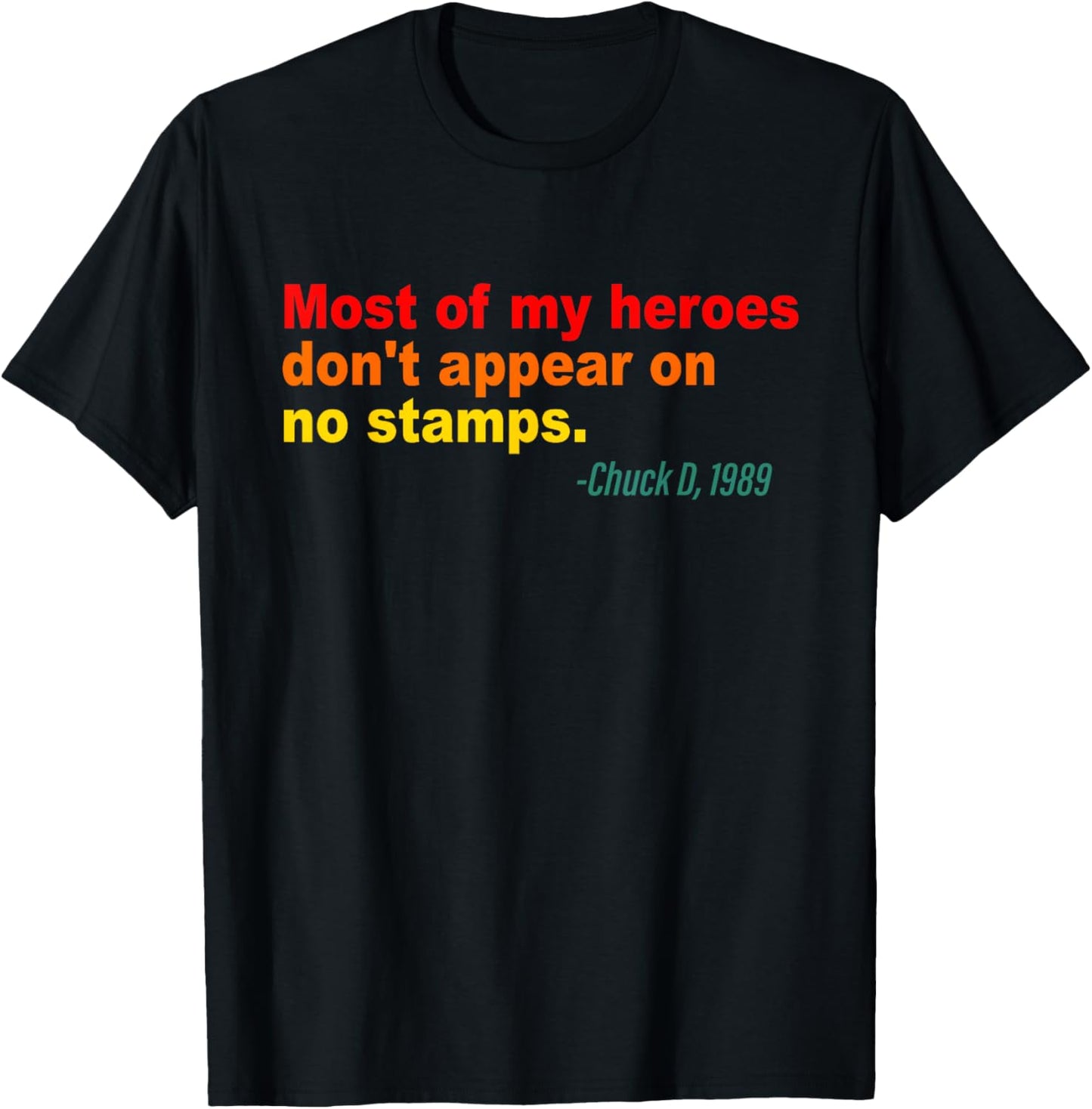 Most Of My Heroes Don't Appear On No Stamps Vintage Quote T-Shirt - T-Shirt | Black