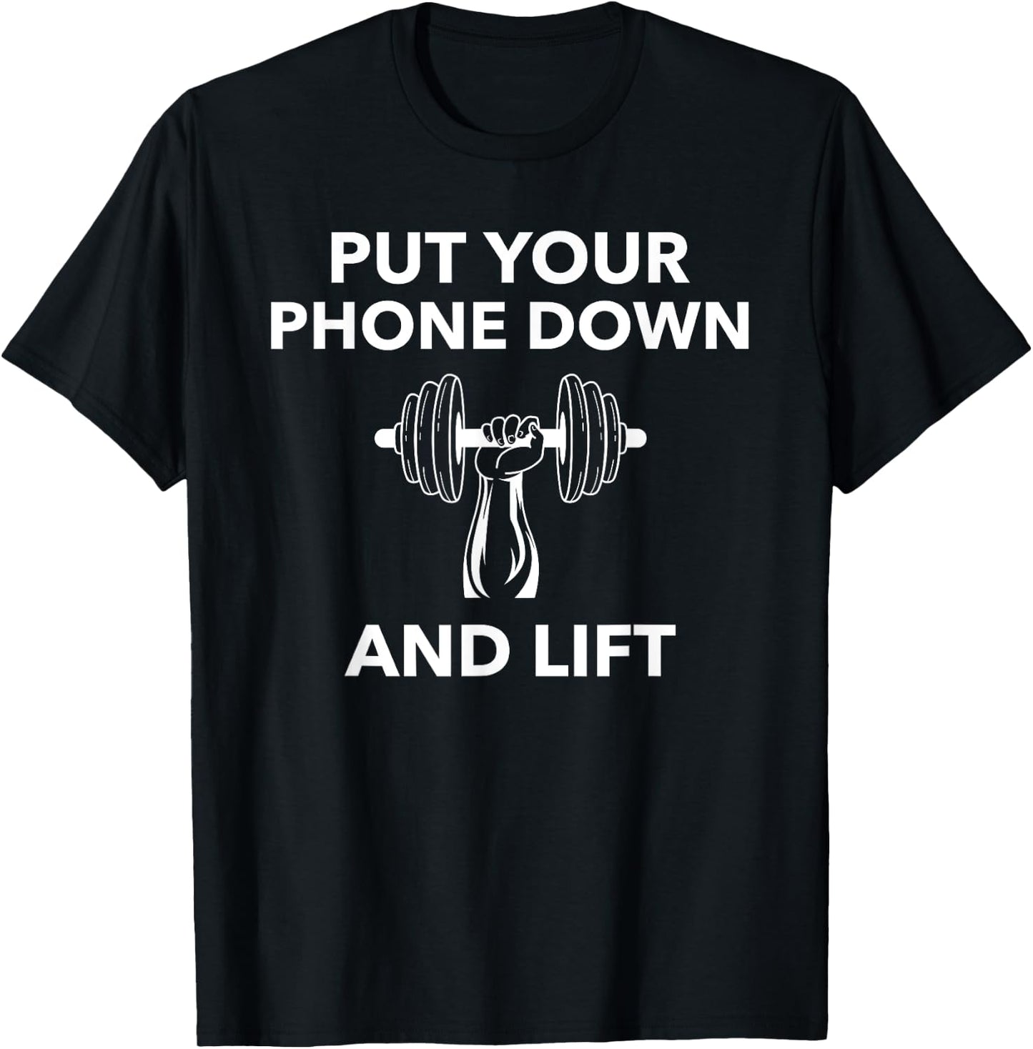 The Gym Rules: Put Your Phone Down And Lift; Workout T-Shirt - T-Shirt | Black