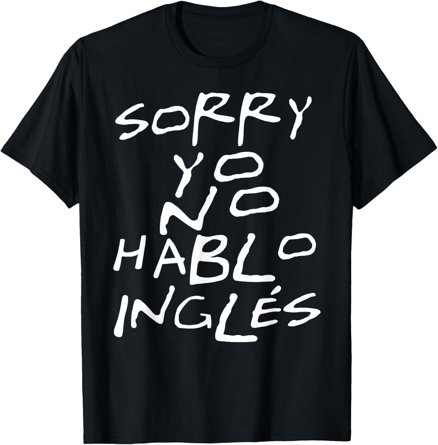 Yo No Hablo Ingles I Do Not Speak English T-Shirt - T-Shirt | Black