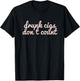 Funny Drunk Cigs Don't Count Drinking Sarcastic T-Shirt - T-Shirt | Black