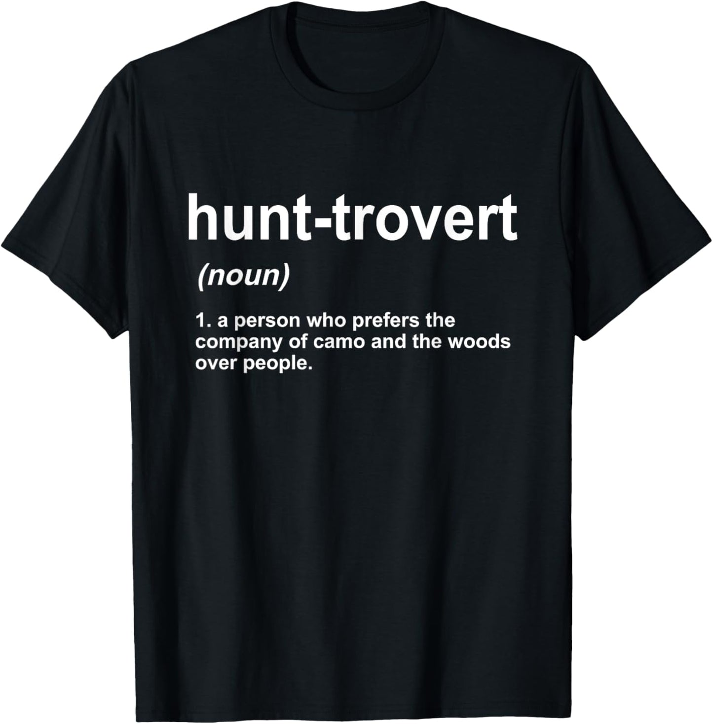 Funny Hunting Shirts for Hunters Men, Hunt-trovert Hunting T-Shirt - T-Shirt | Black