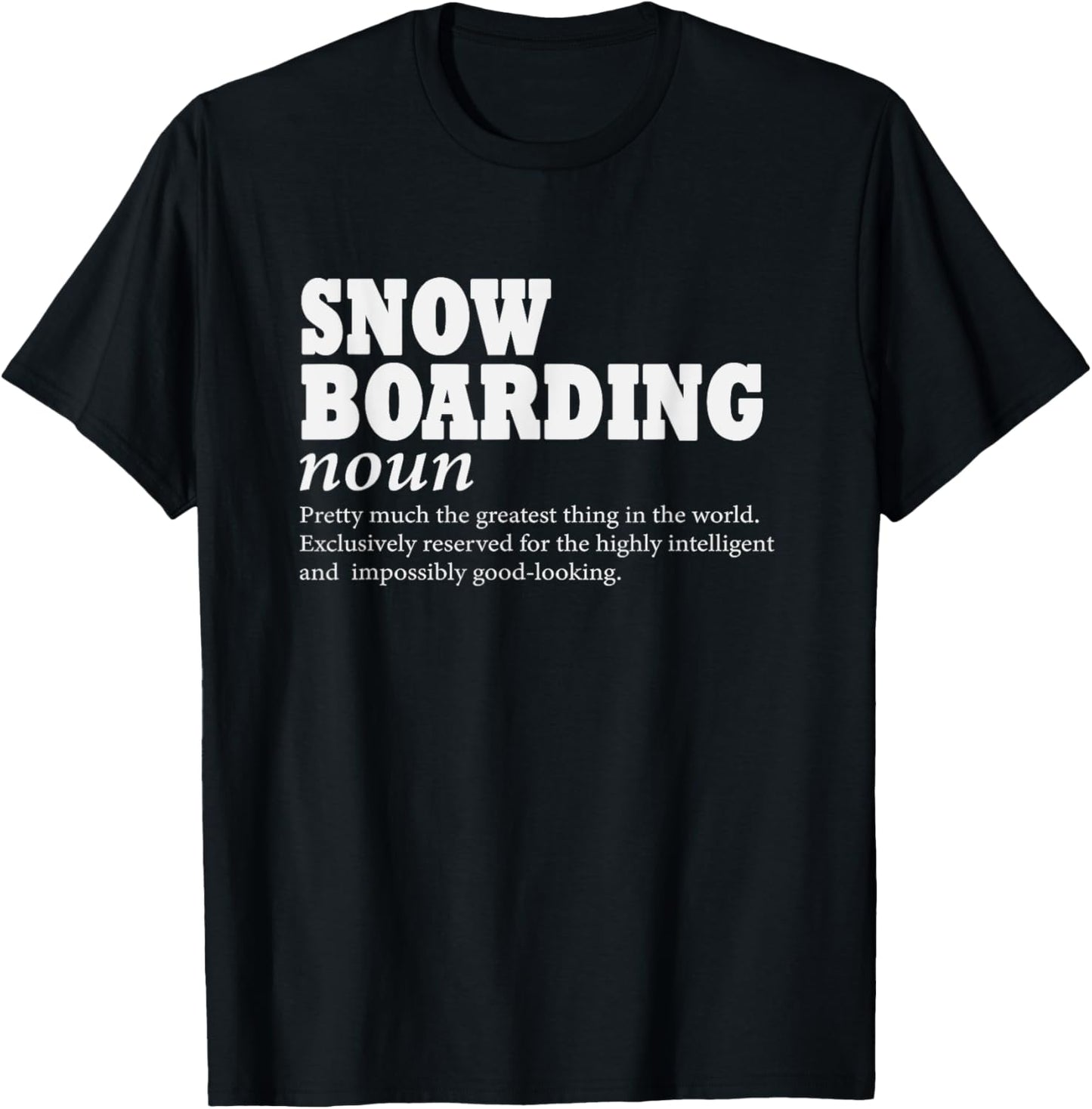 Snowboarding Definition Snowboard Funny Snowboarding T-Shirt - T-Shirt | Black