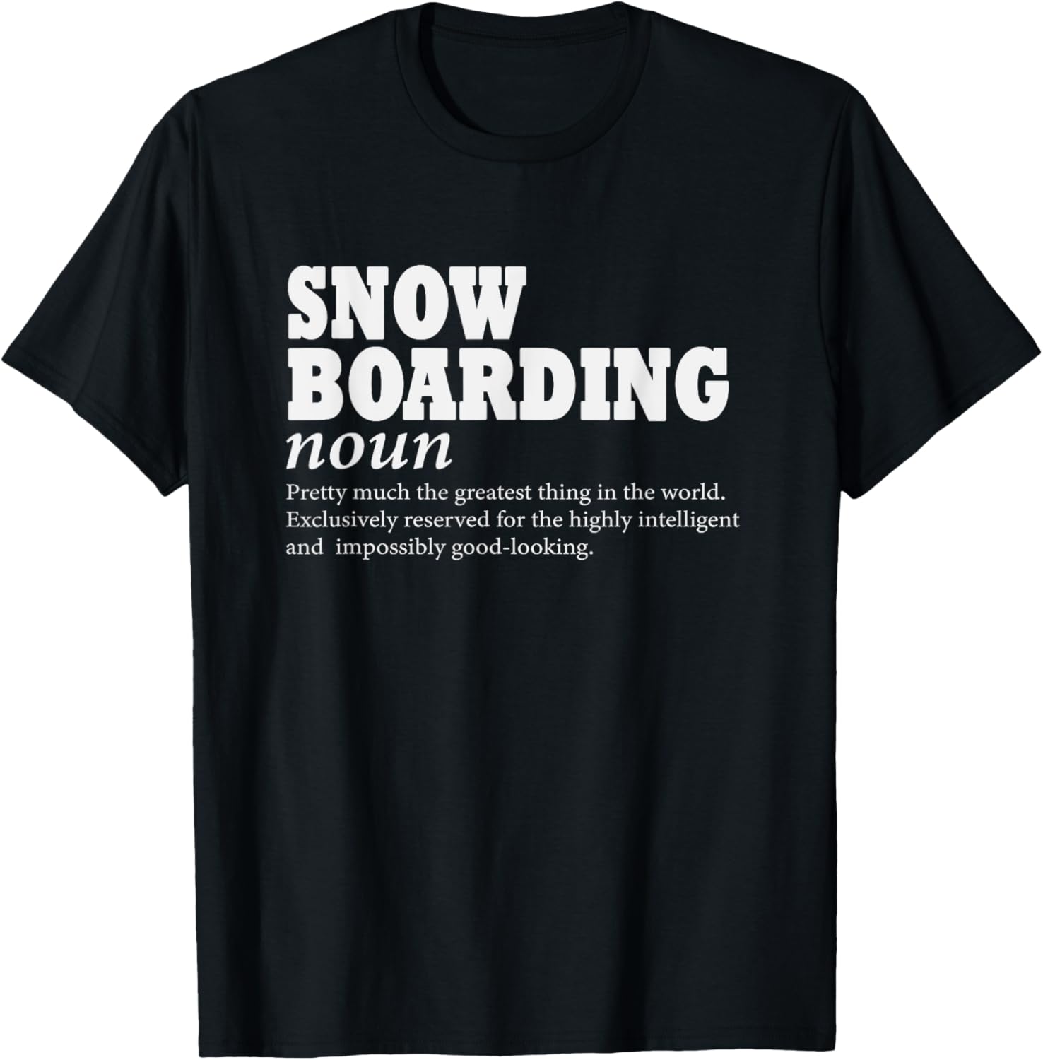 Snowboarding Definition Snowboard Funny Snowboarding T-Shirt - T-Shirt | Black
