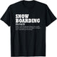 Snowboarding Definition Snowboard Funny Snowboarding T-Shirt - T-Shirt | Black
