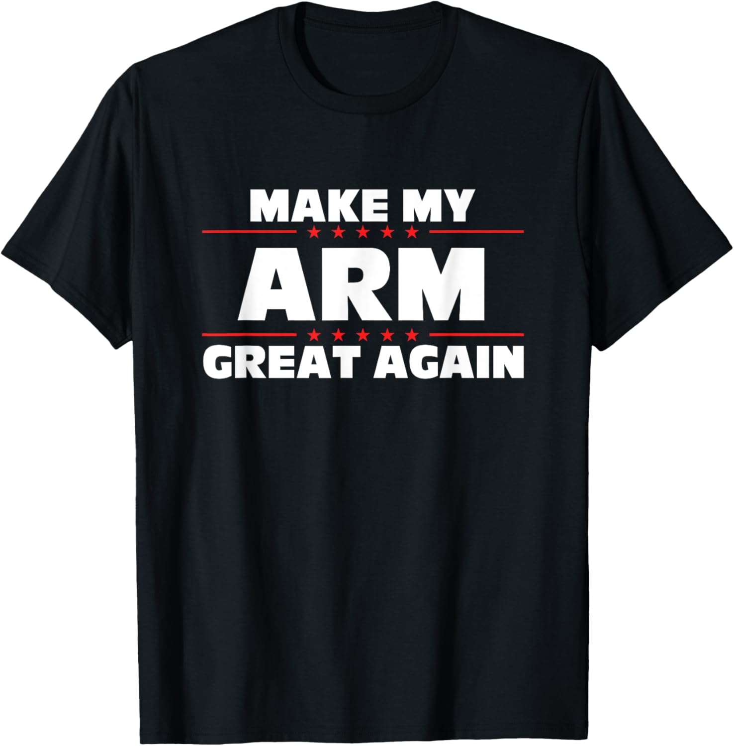 Make My Arm Great Again Funny Broken Arm T-Shirt - T-Shirt | Black