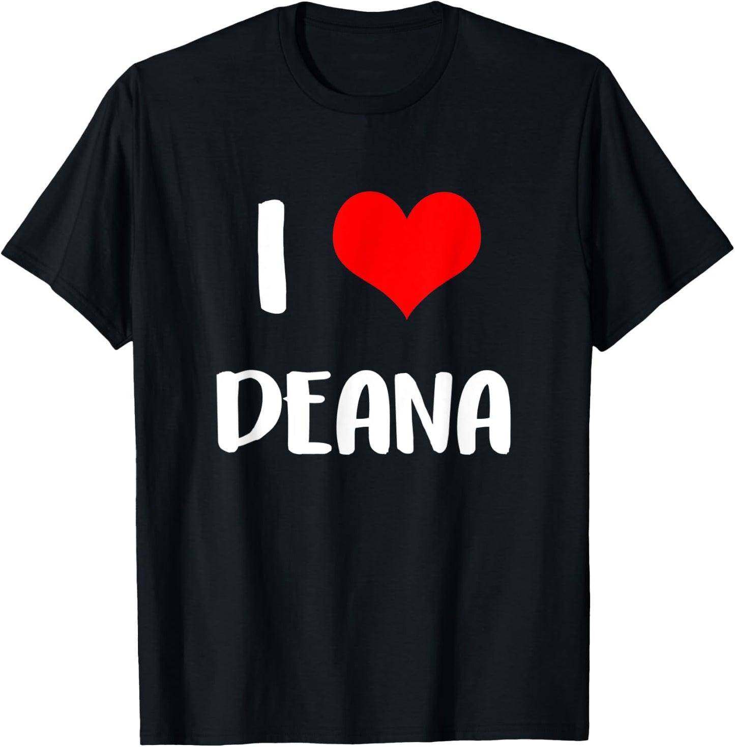 I love DEANA gift valentine guy heart Anniversary 6 T-Shirt - T-Shirt | Black