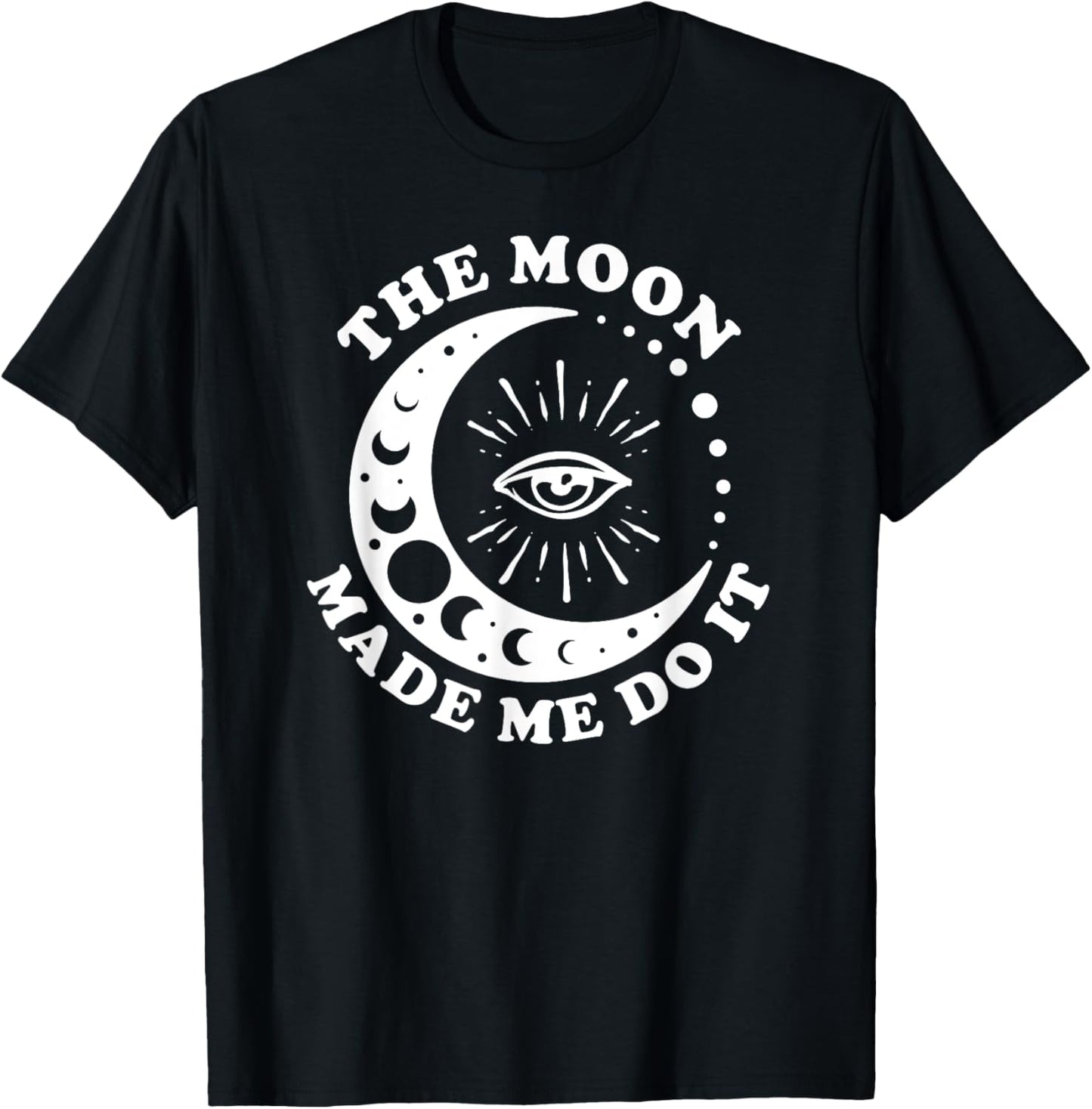 The Moon Made Me Do It Celstial T-Shirt - T-Shirt | Black