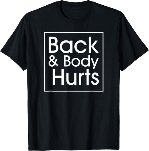 Back and Body Hurts Funny Quote Yoga Gym Workout Outfit Gift