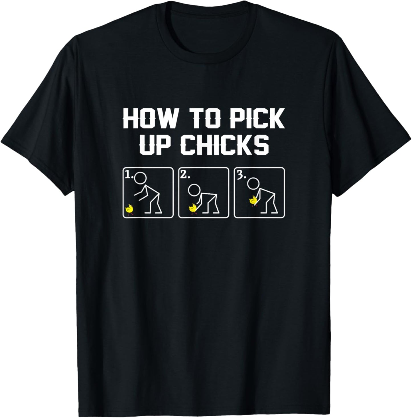 How To Pick Up Chicks Fun Stickman With Small Chickens T-Shirt - T-Shirt | Black