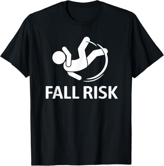 Fall Risk Balance Issues Funny T-Shirt - T-Shirt | Black