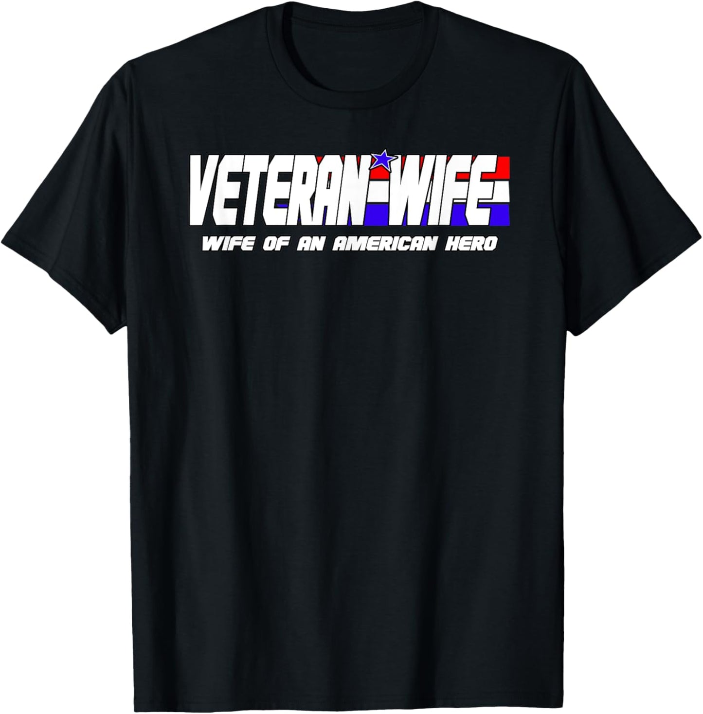 Veteran Wife Shirt Retired Military Veteran Wife Gift T-Shirt - T-Shirt | Black