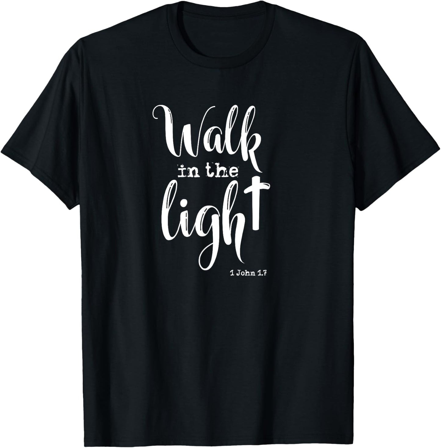 Walk in the Light KJV Bible Verse T-Shirt - T-Shirt | Black