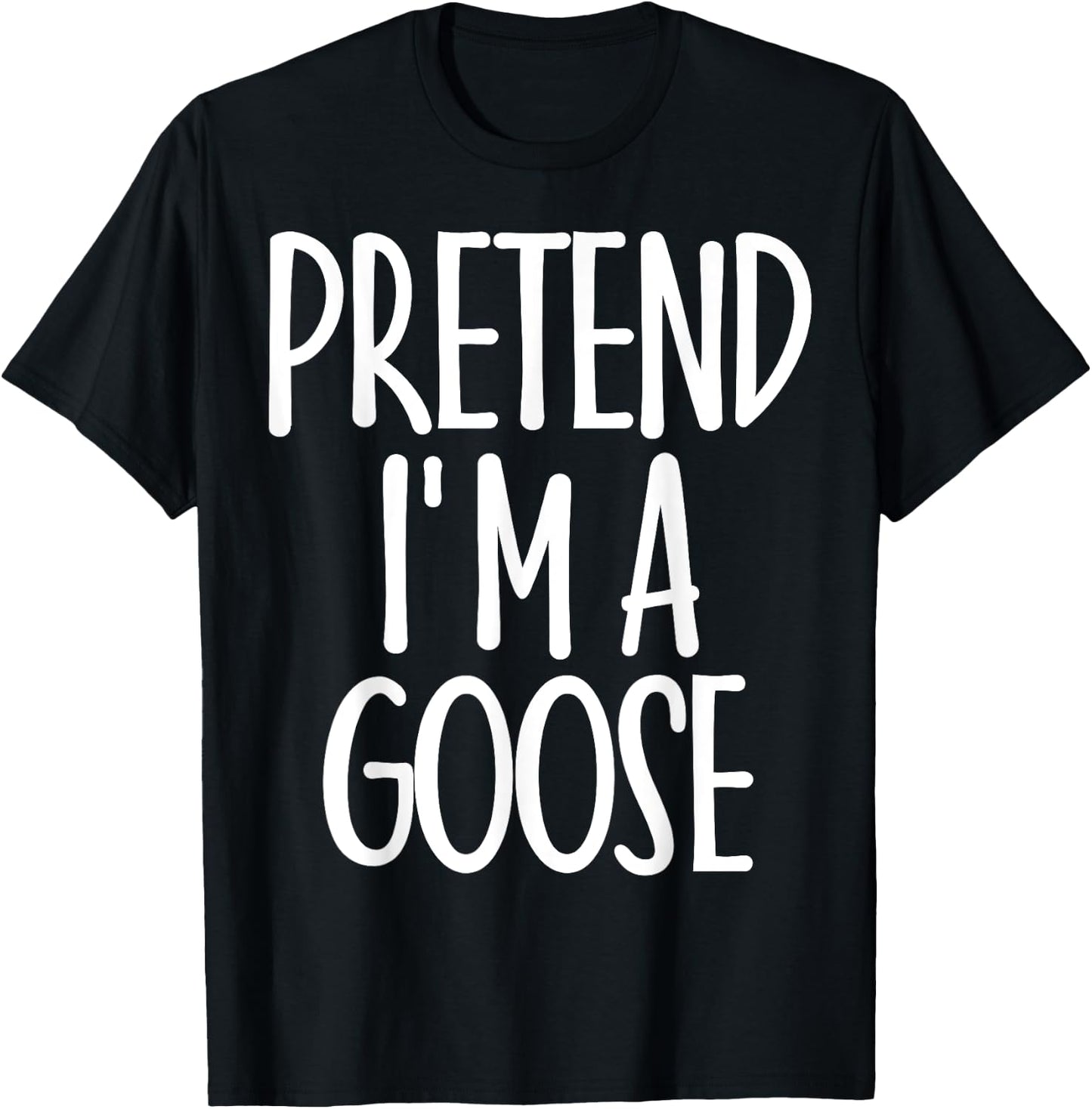 Easy Pretend I'm Goose Costume Gift Halloween Funny Farm T-Shirt - T-Shirt | Black
