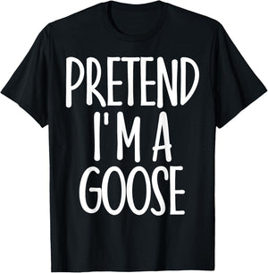 Easy Pretend I'm Goose Costume Gift Halloween Funny Farm T-Shirt - T-Shirt | Black