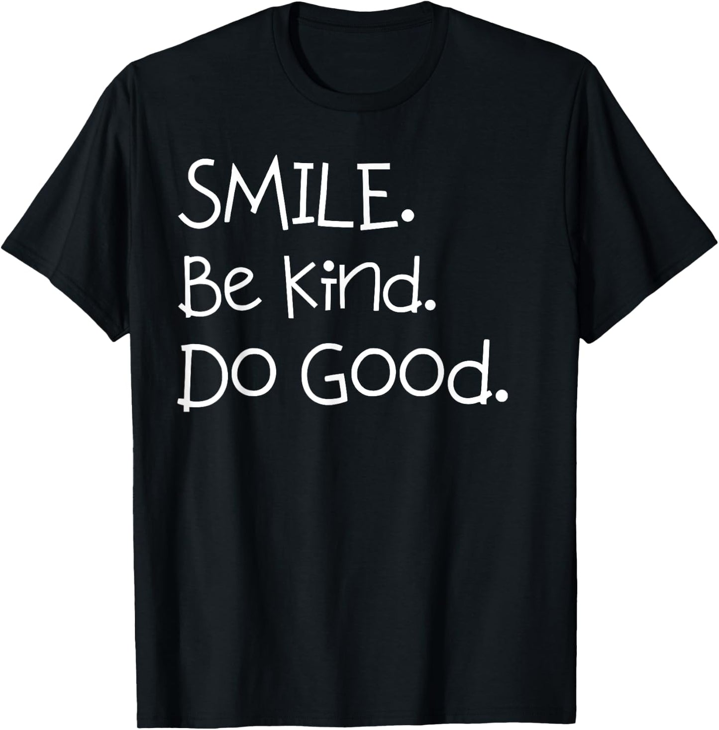 Smile. Be Kind. Do Good. shirt for Mom and Me or Dad and Me T-Shirt - T-Shirt | Black