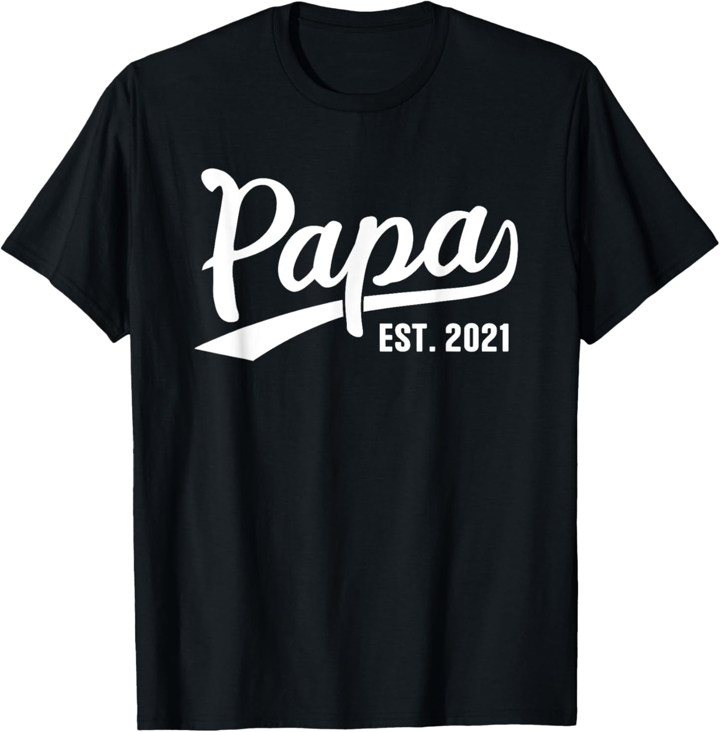 Papa 2021 Papa Since 2021 Papa Est 2021 T-Shirt - T-Shirt | Black
