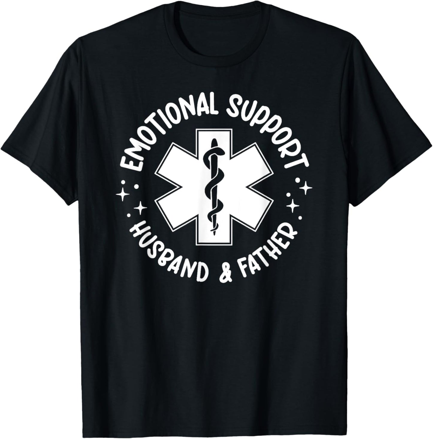 Emotional Support - Husband & Father T-Shirt - T-Shirt | Black