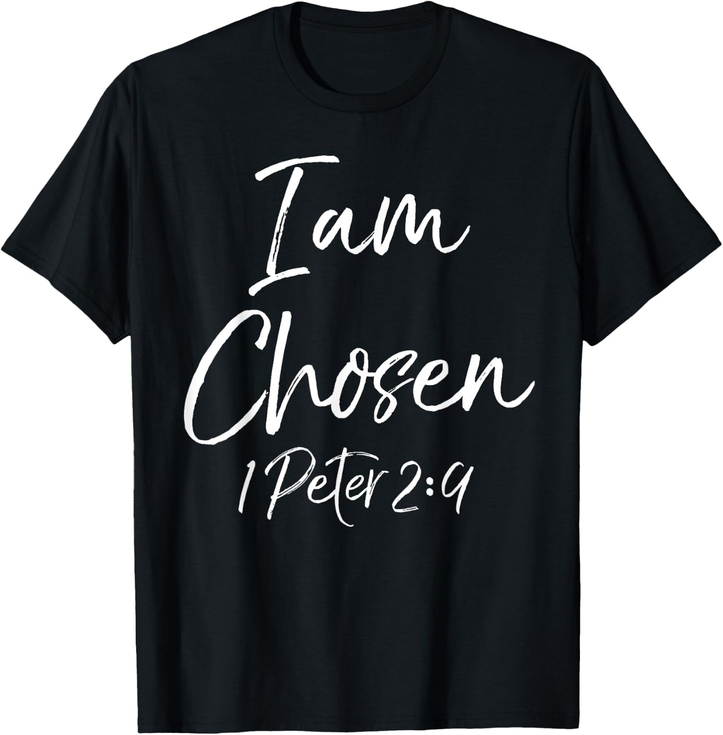 Christian Salvation Quote Baptism Gift 1 Peter I Am Chosen T-Shirt - T-Shirt | Black