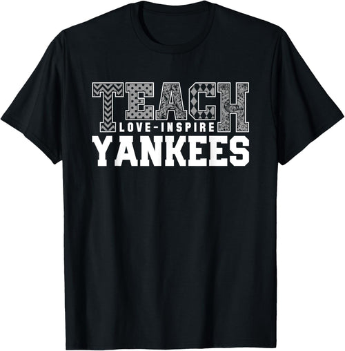 Yankees North Teach Love Inspire Slogan HS