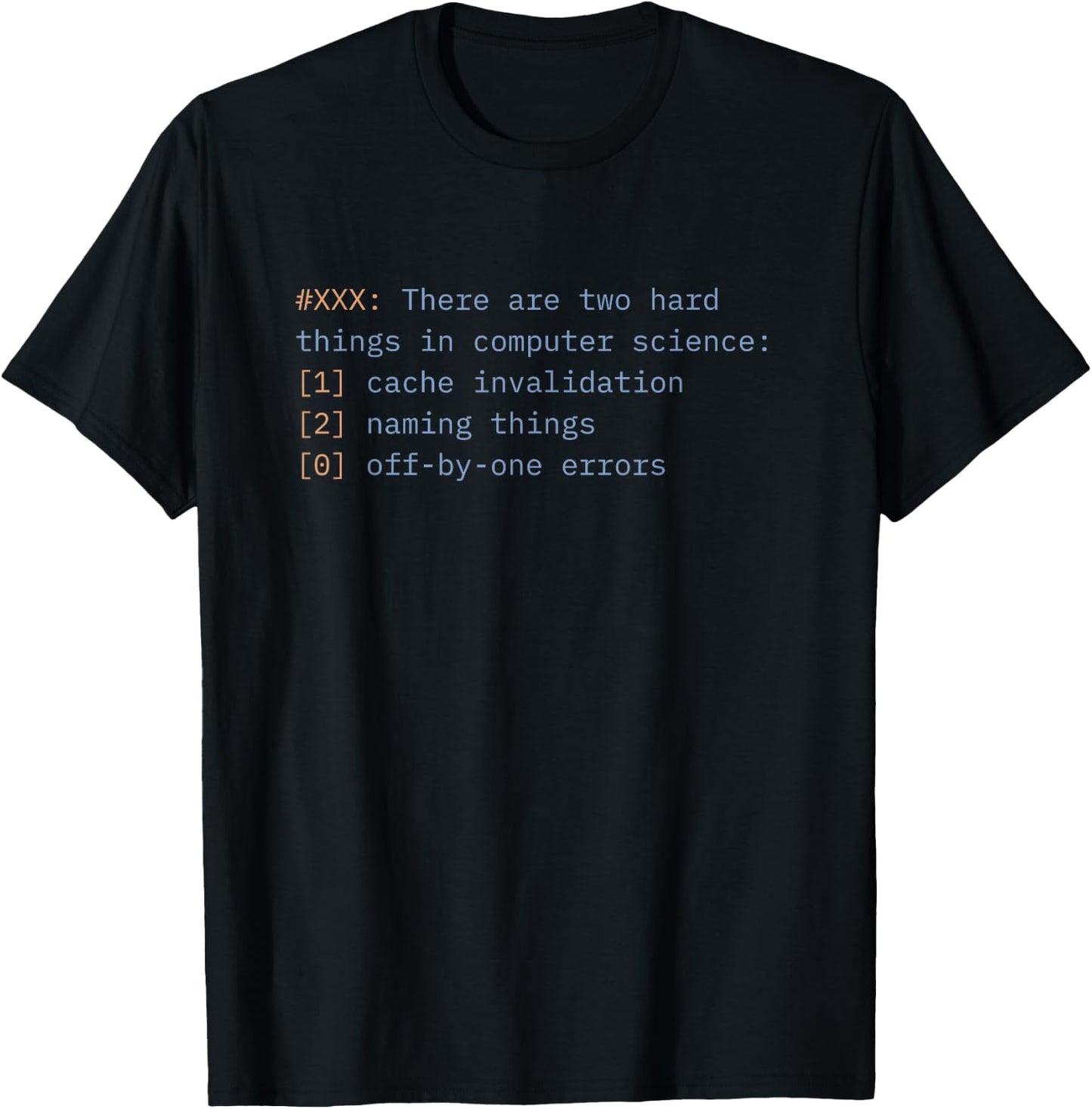 Hard Things in Computer Science: Cache Invalidation T-Shirt - T-Shirt | Black