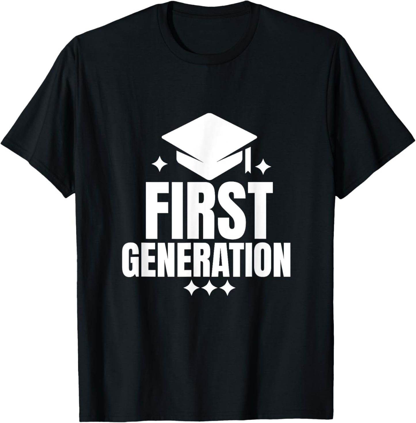 I'm First Generation College Student Grad T-Shirt - T-Shirt | Black
