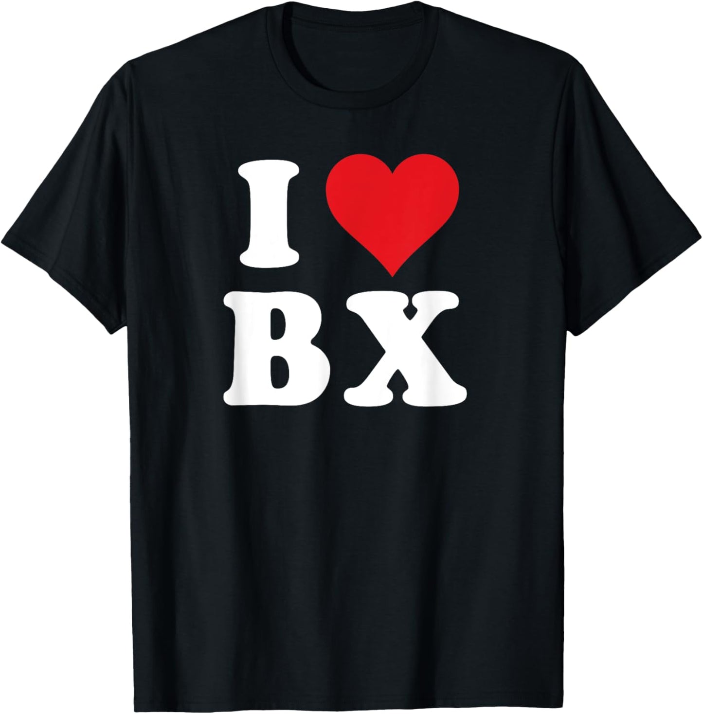 I Heart BX Initials I Love B.X. First And Last Name B X T-Shirt - T-Shirt | Black