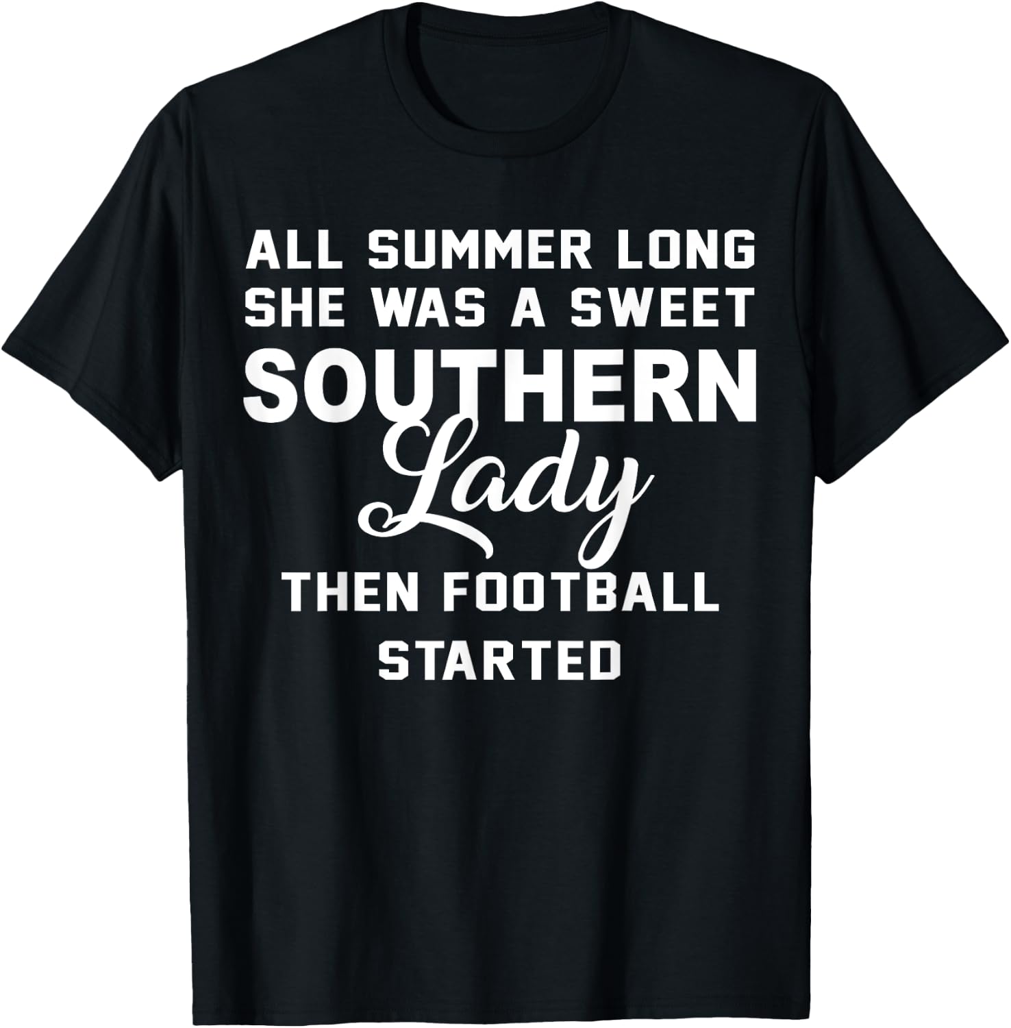 All Summer Long She Was A Sweet Southern Lady Football Shirt T-Shirt - T-Shirt | Black