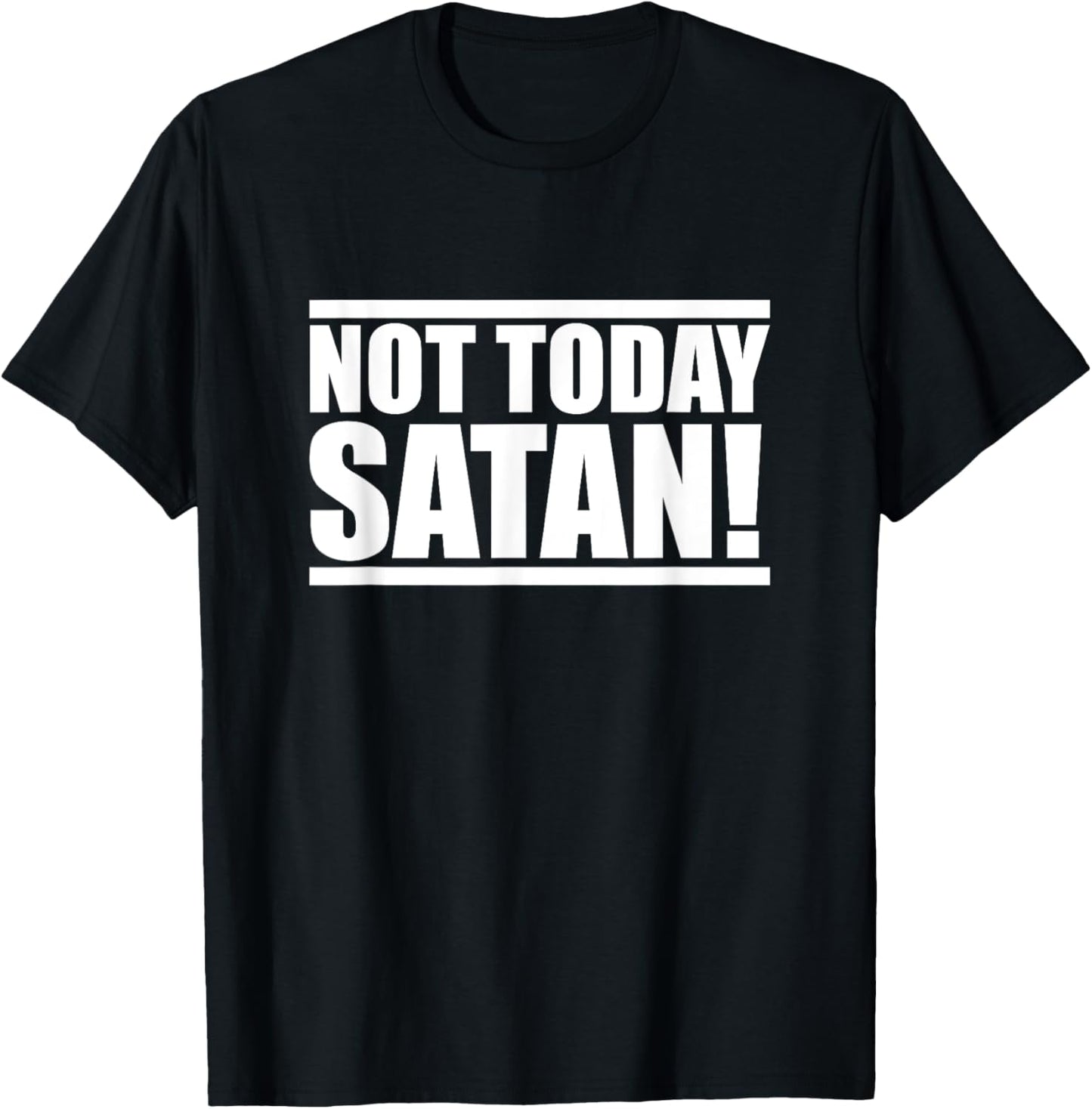 NOT TODAY SATAN - Motivational Mantra Gym Workout Men Women T-Shirt - T-Shirt | Black