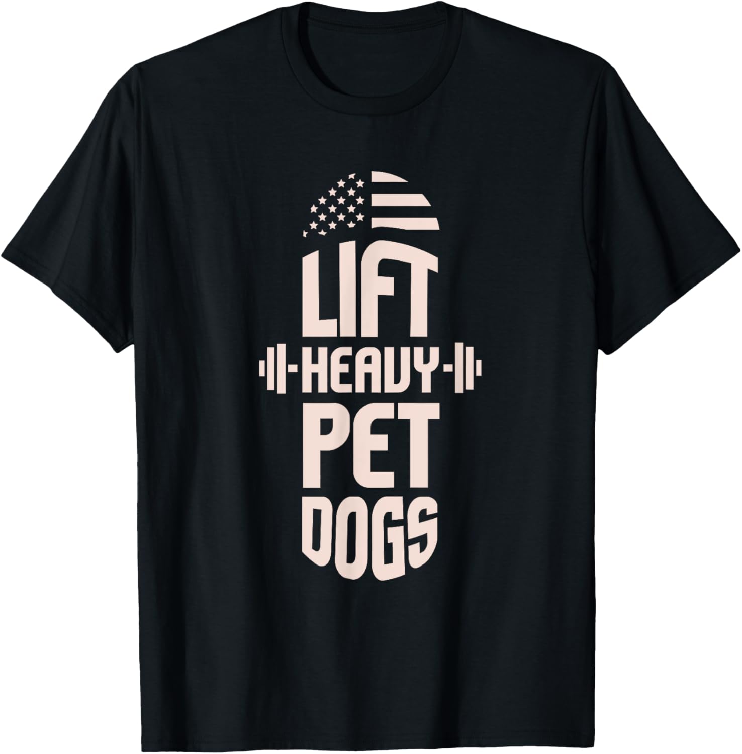 Gym I Fitness I Weightlifters I Lift Heavy Pet Dogs T-Shirt - T-Shirt | Black