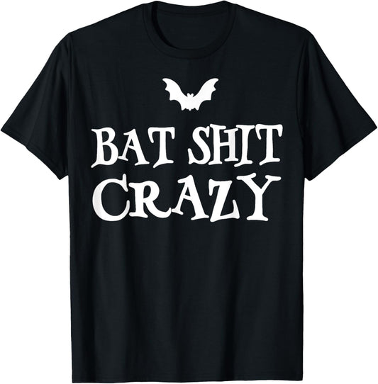 Bat Shit Crazy Funny Gifts Women T-Shirt - T-Shirt | Black