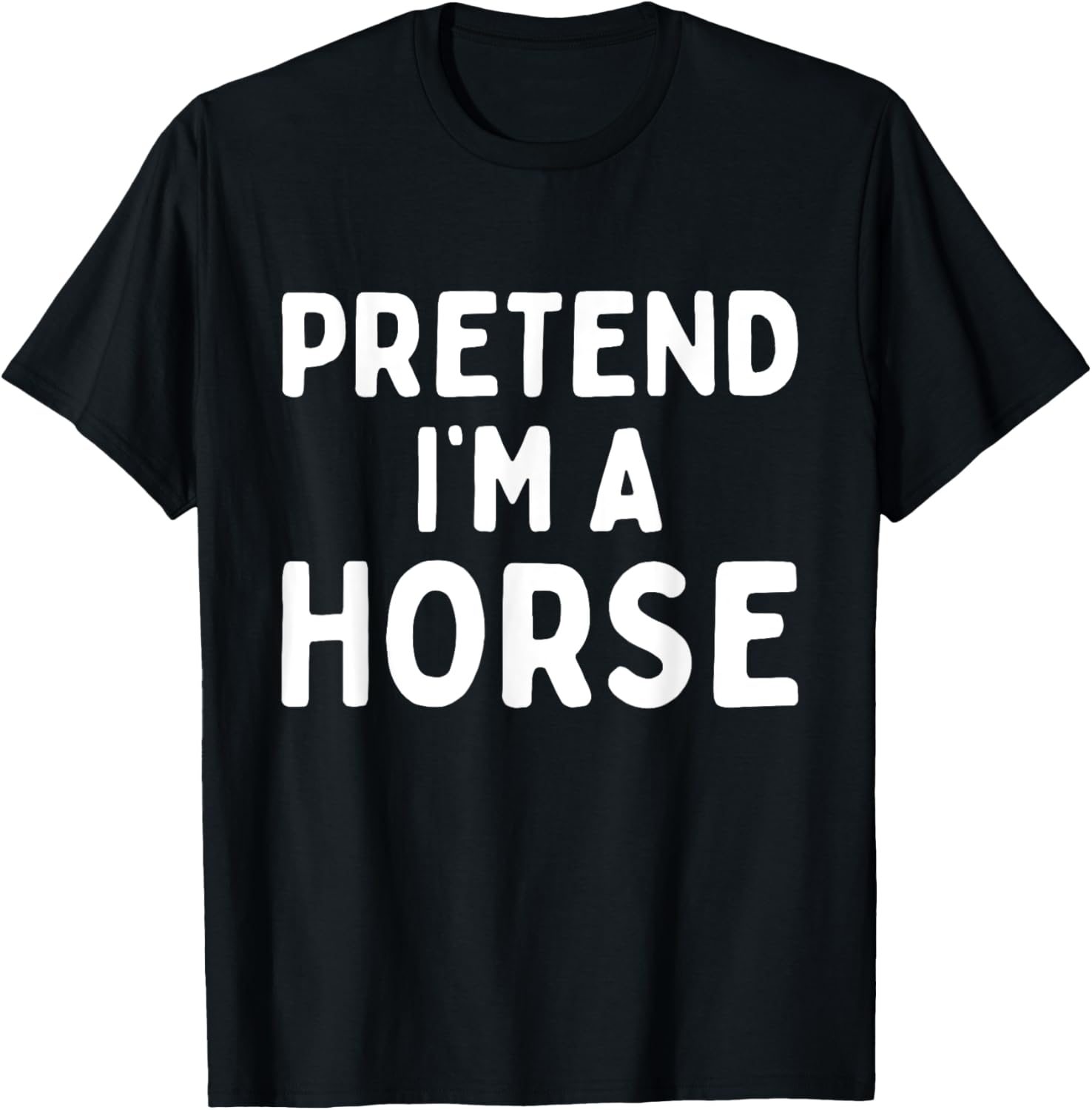 Pretend I'm A Horse Funny Lazy Easy Halloween Costume T-Shirt - T-Shirt | Black