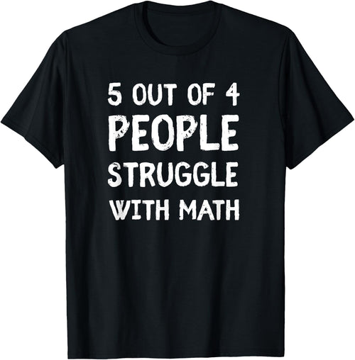 5 Out Of 4 People Struggle With Math