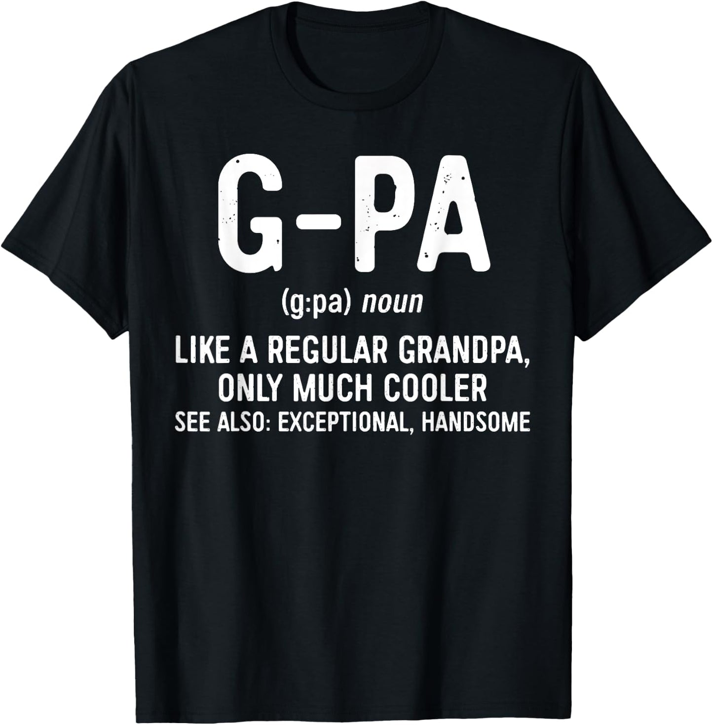 G-Pa Definition Shirt Like A Regular Grandpa Only Cooler T-Shirt - T-Shirt | Black