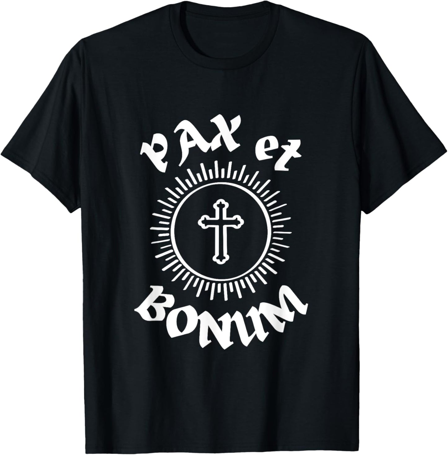 Pax et Bonum. Peace and Goodness. Saint Francis Message T-Shirt - T-Shirt | Black