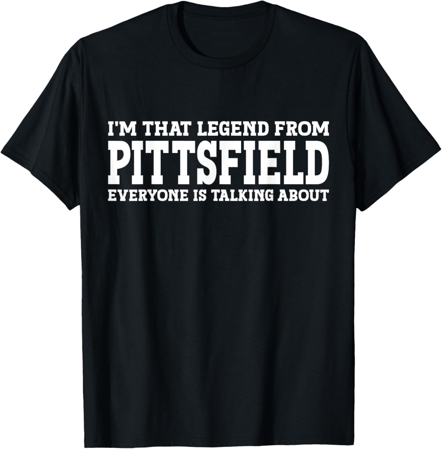 Pittsfield Hometown MA Massachusetts Funny City Pittsfield T-Shirt - T-Shirt | Black