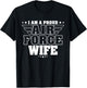 I Am A Proud Air Force Wife Patriotic Pride Military Spouse T-Shirt - T-Shirt | Black