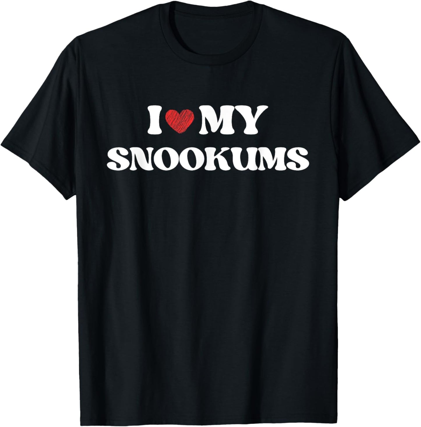 Funny I Love My Snookums I Heart My Snookums Funny T-Shirt - T-Shirt | Black